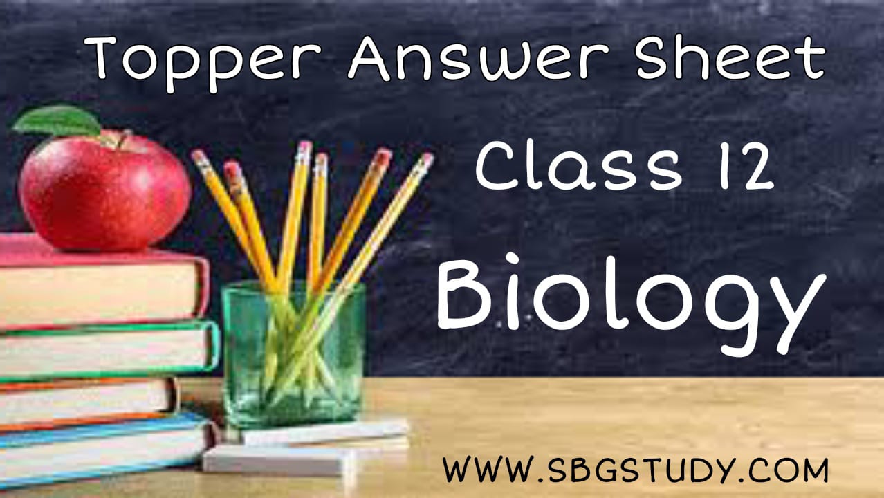 topper answer sheet class 12 biology